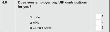 Statistics South Africa 42 02-11-02 economically active and were working for someone for pay in the seven days prior to the interview and who were employees. 3 = Do not know Question 4.