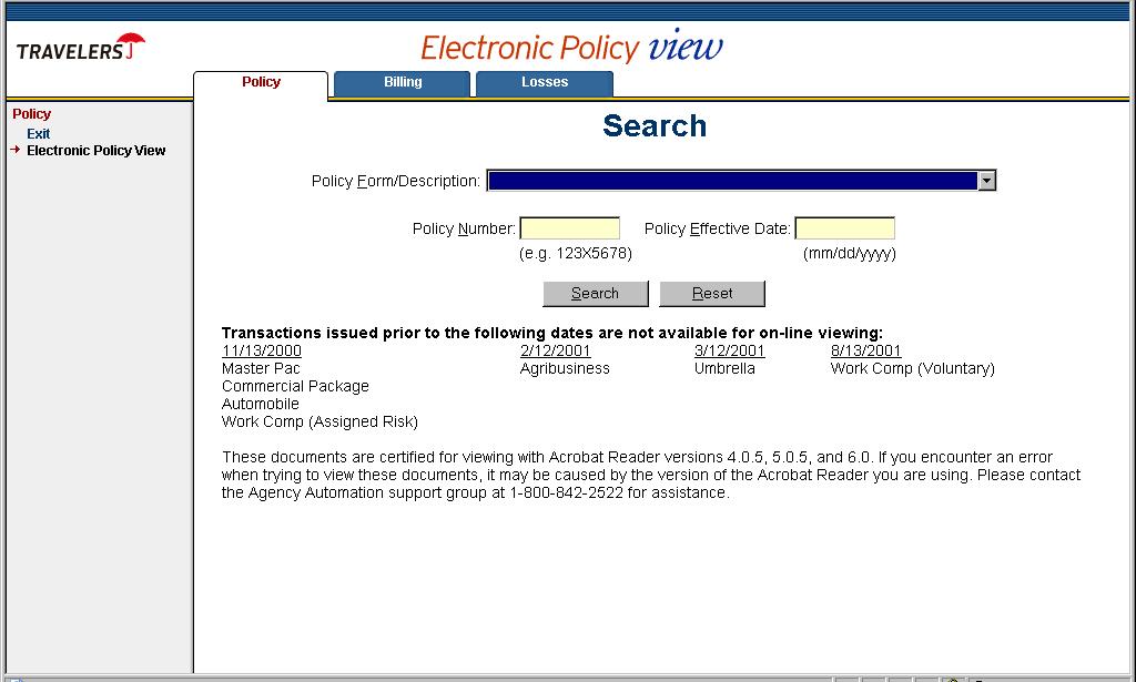 Customer Search Screen 1. Select the policy form description from the drop-down menu, and enter the 8-character policy number and policy effective date in the specified field.