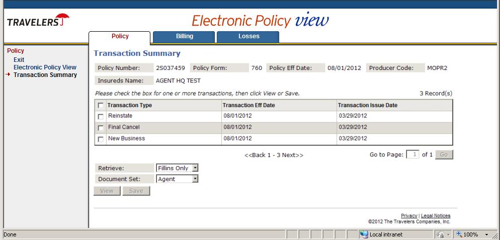 Transaction Summary Screen Once you have completed your search in Electronic Policy View for a particular policy, you will be brought to the Transaction Summary Screen.
