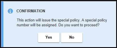 Process the Cargo Special Policy After completing the policy information, use the buttons at the bottom of the page to: Save or Issue. Print Preview becomes available only after issuing the policy.