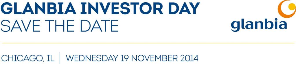 2014 INVESTOR DAY This event will focus solely on Glanbia s Global Performance Nutrition segment.