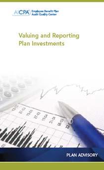 VALUING AND REPORTING PLAN INVESTMENTS Reporting Plan Investments Valuing Investments and Establishing Internal Controls Special