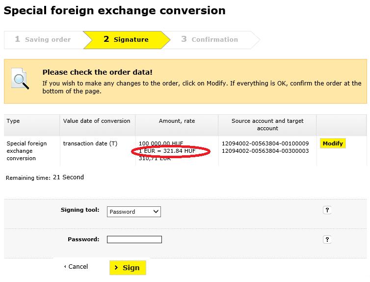 After completing the form (in the case of a spot conversion), if you click on the Next button, you can see in the signature screen the exchange rate at which your order will be executed by the