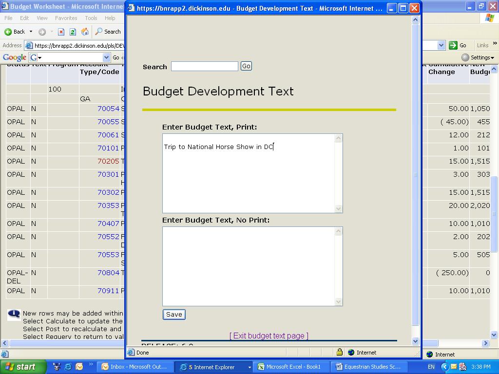 b. Text feature Use this feature to attach text to a budget line. Once recorded, it can be viewed by you or by others who have access to your budget (VP or Budget Director).