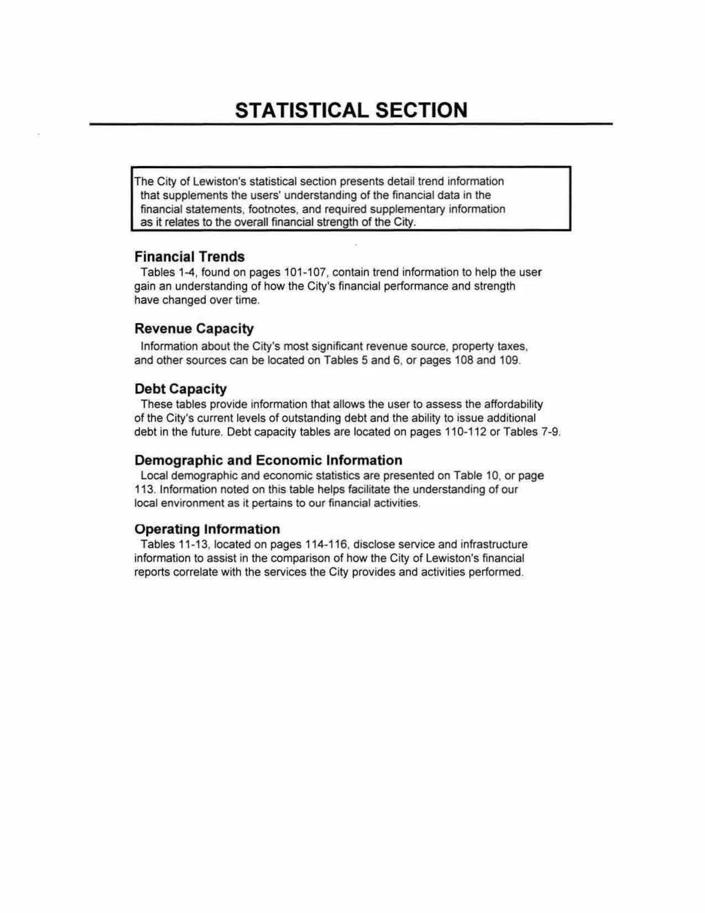 STATISTICAL SECTION The City of Lewiston's statistical section presents detail trend information that supplements the users' understanding of the financial data in the financial statements.