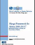 Hyogo Framework for Action 2005-2015: Building the resilience of nations and communities to disasters Publication date: 2005 Number of pages: 25 p.