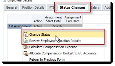 Employee Status Change Common status changes are to inactive (due to maternity leave, military leave, retirement part way through the fiscal year, etc.) 1.