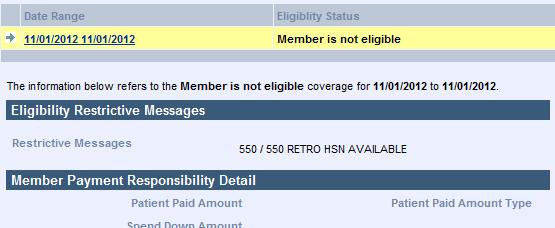 Reminder: Retroactive HSN Messaging in EVS Retroactive HSN eligibility information appears in a restrictive message in EVS.