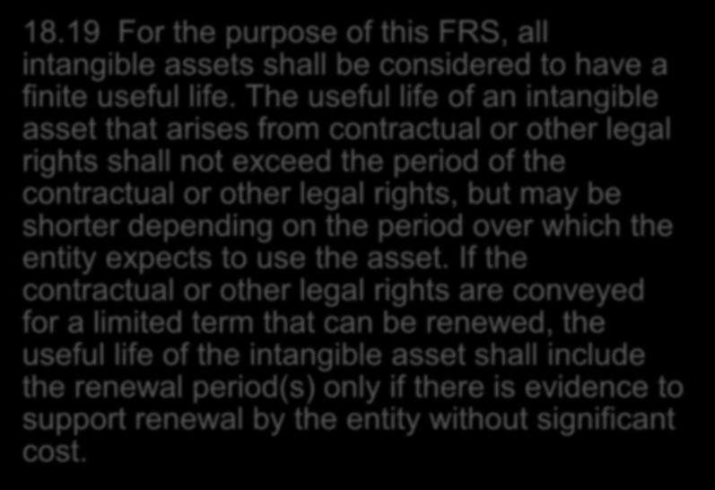 What FRS 102 says about determining UEL 18.19 For the purpose of this FRS, all intangible assets shall be considered to have a finite useful life.