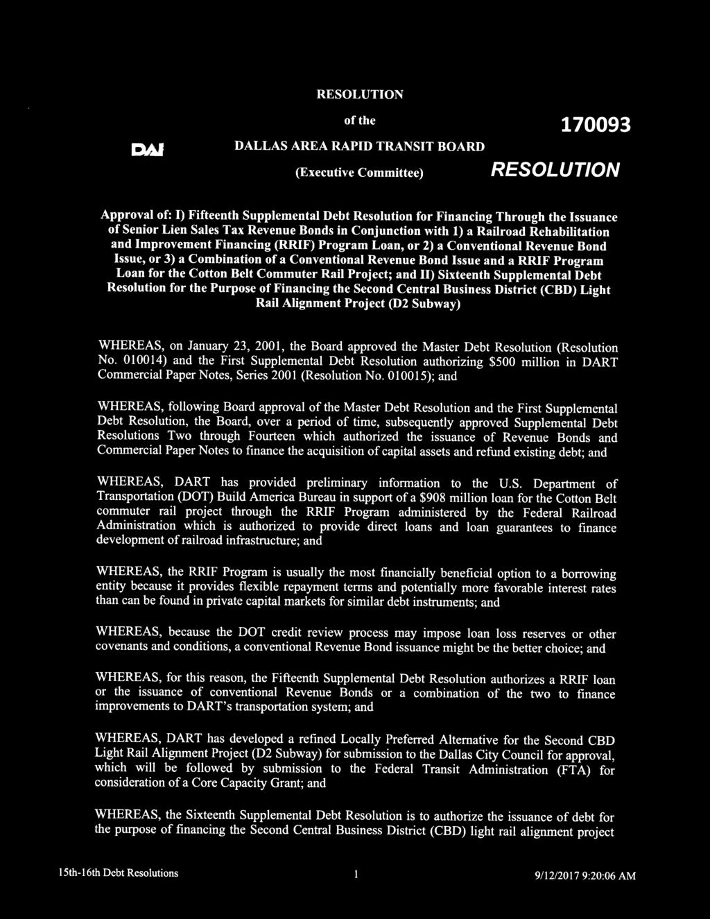 Bond Issue and a RRIF Program Loan for the Cotton Belt Commuter Rail Project; and II) Sixteenth Supplemental Debt Resolution for the Purpose of Financing the Second Central Business District (CBD)
