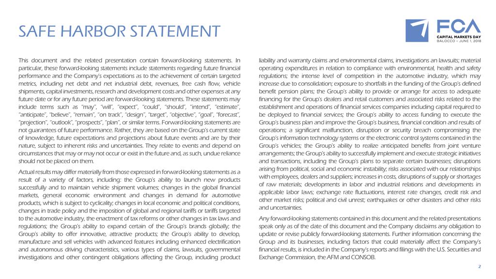 SAFE HARBOR STATEMENT This document and the related presentation contain forward-looking statements.