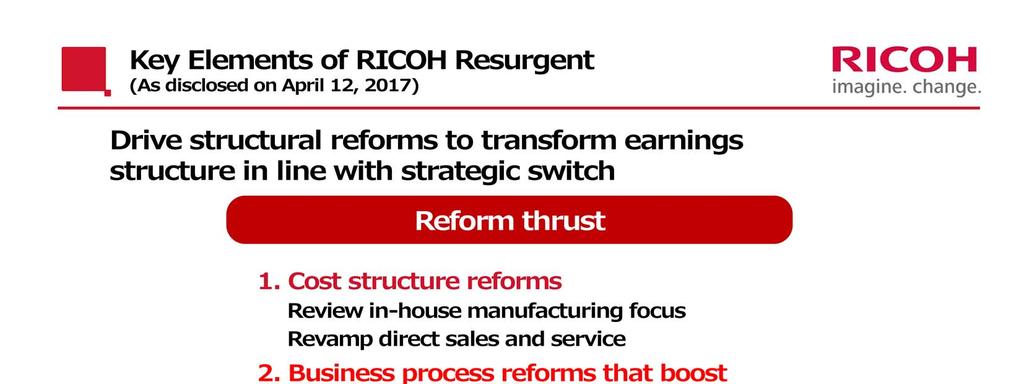 The three prime components of our reform thrust are to drive cost structure reforms,