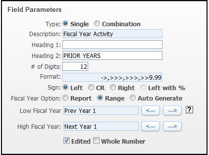 Ranges The Ranges option sums yearly data for a selected range of years in the reporting Fiscal Year. When you select the Ranges option, two boxes appear underneath it as shown in Figure 49.