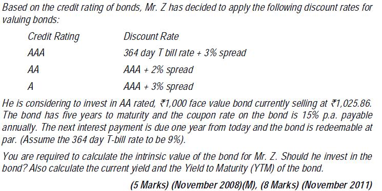 Problem #23 a) 364 Day T-bill rate = 9% Hence rate for AA rated bond = 9% + 3% + 2% = 14% Price = 150 * PVIFA (14%, 5) + 1000 * PVIF (14%, 5) = 150 * 3.433 + 1000 * 0.519 = 1034.