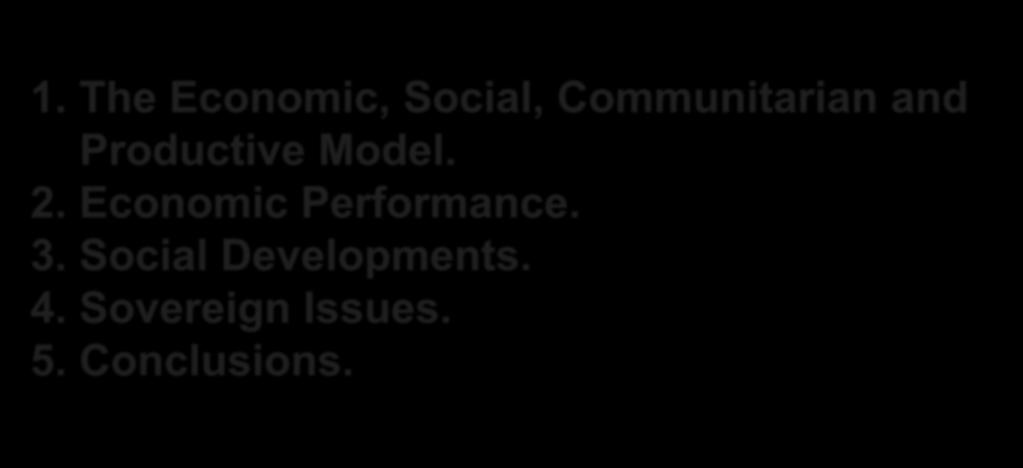 INDEX 1. The Economic, Social, Communitarian and Productive Model. 2.