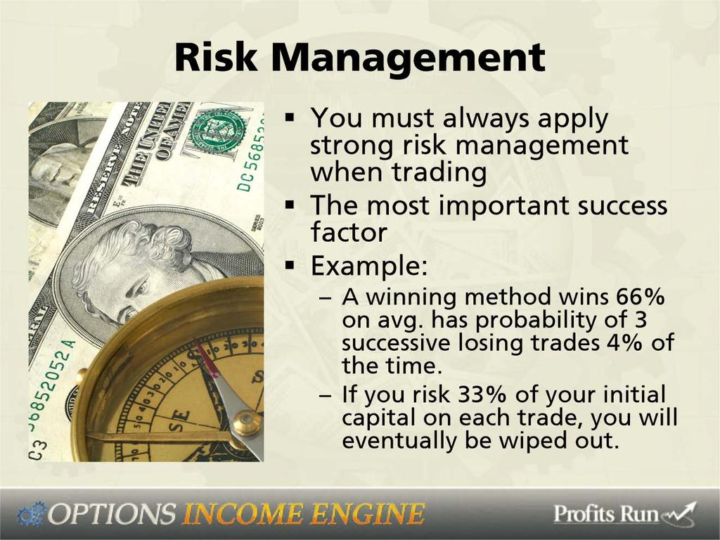 You must always apply strong risk management when trading. It is the most important success factor. Let me give you a simple example.