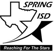 Spring Independent School District www.springisd.org 16717 Ella Blvd. Houston, Texas 77090 Tel. 281.891-
