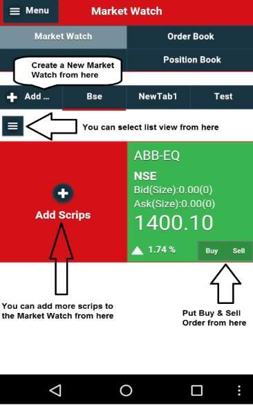 3. How to add Scripts to my Market Watch? When you login for the first time, you would need to add scrips in market watch.