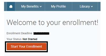 WELCOME TO YOUR ENROLLMENT! 1. From your web benefits home page, click on the orange start your enrollment button. 1. Verify that all employee information is correct. 2.
