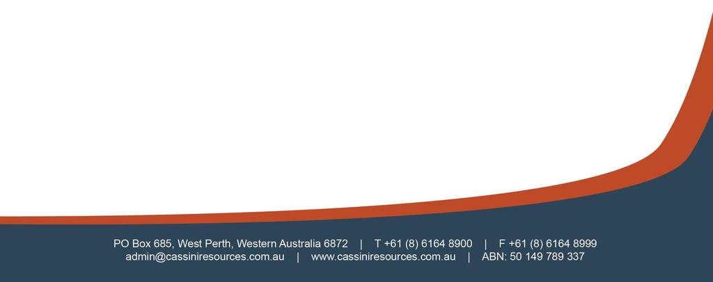 Thursday 29 September 2016 Grand Hyatt Hotel, Melbourne The Company welcomes the opportunity to meet any shareholders and investors in attendance and provide an update on Cassini Resources recent