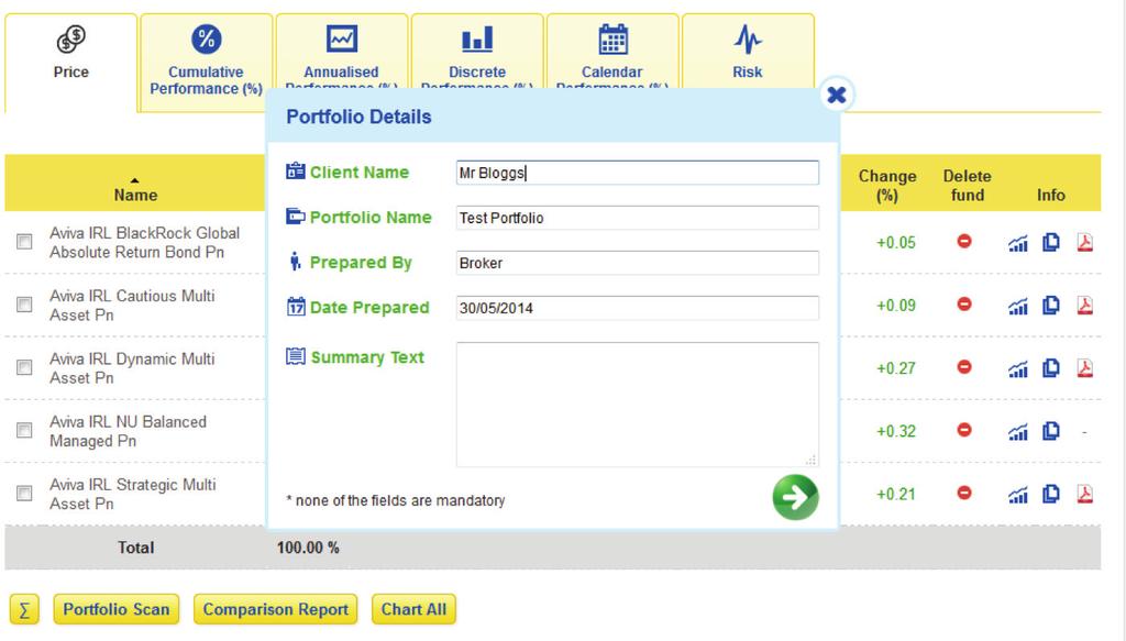 6. Creating a Portfolio Scan The portfolio scan feature allows you to quickly model your customers existing or proposed investment portfolio.