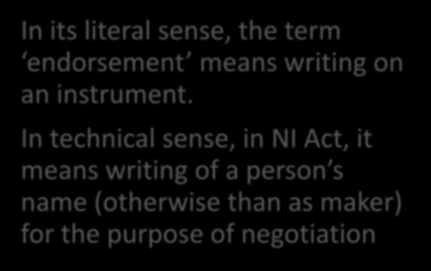 In technical sense, in NI Act, it means writing of a