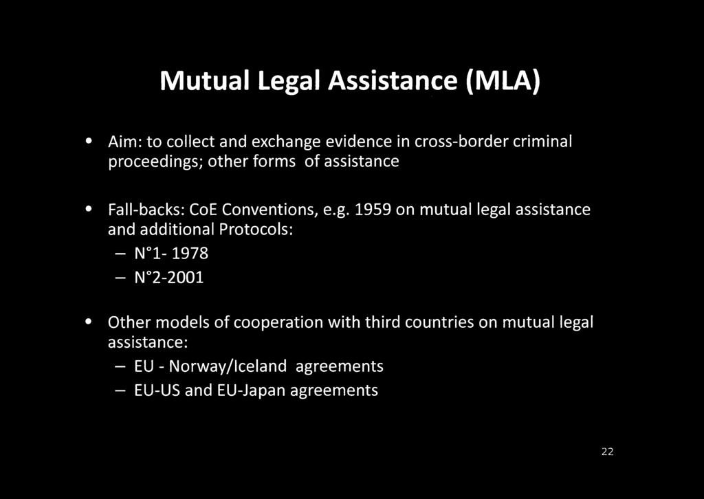 ; other forms of assistance Fall-backs: CoE Conventions, e.g.