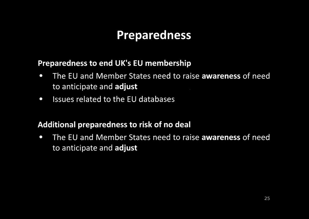 related to the EU databases Additional preparedness to risk of no deal