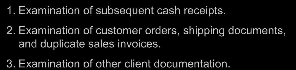 Examination of subsequent cash receipts. 2.