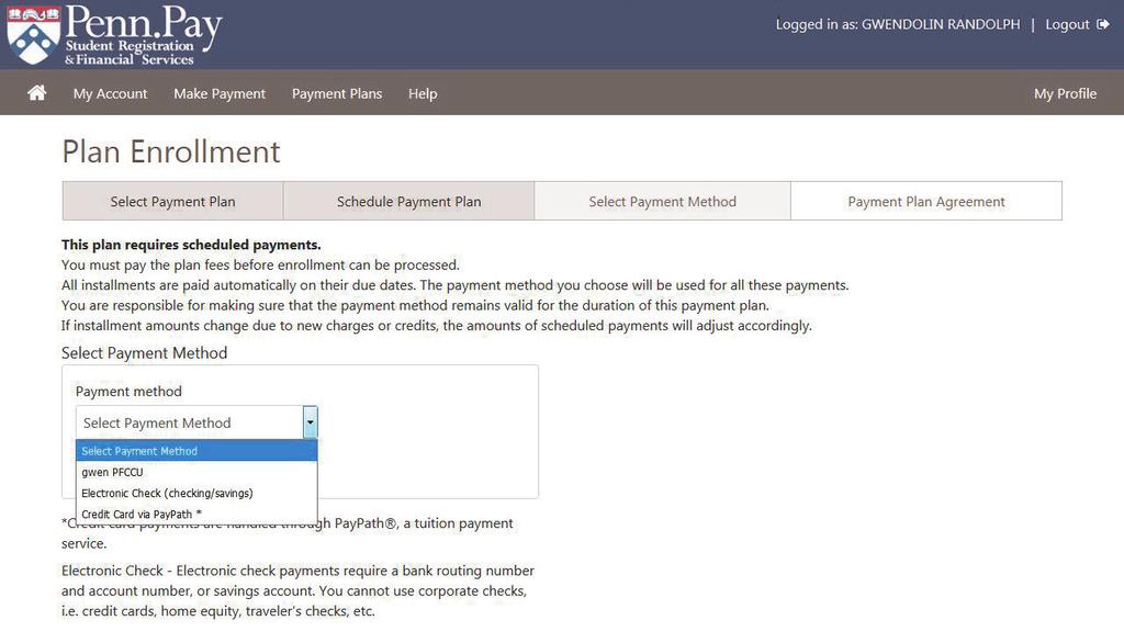 select Payment method In the Select Payment method dropdown list, select one of the Payment method options and click select Fill in Payment Information, then click continue.