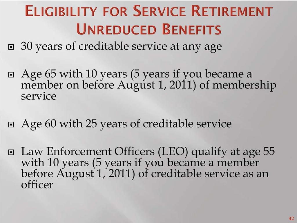 Orientation Manual Page: 24 The amount of your retirement benefit is affected by when you retire.