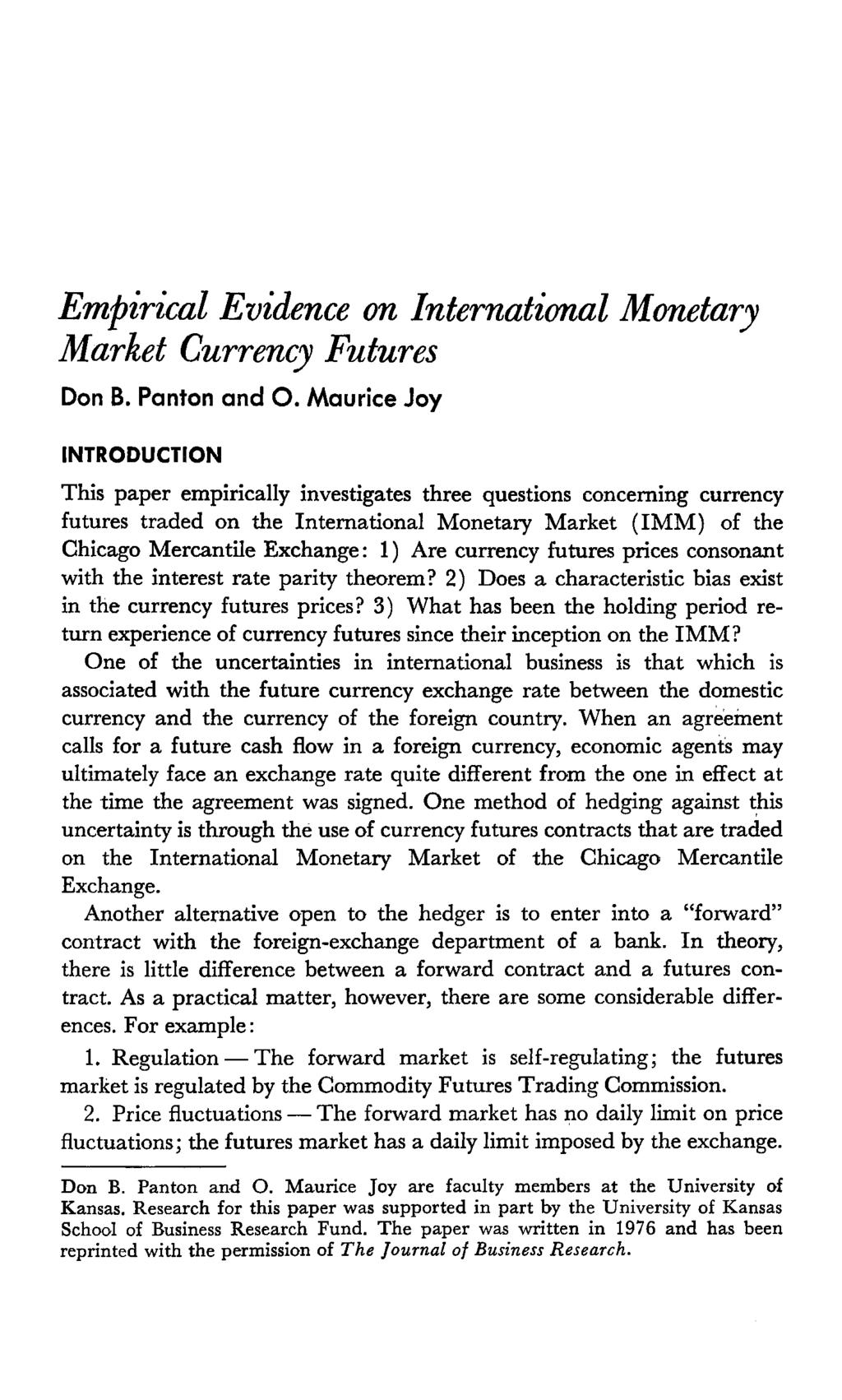 Empirical Evidence on International Monetary Market Currency Futures Don B. Panton and O.