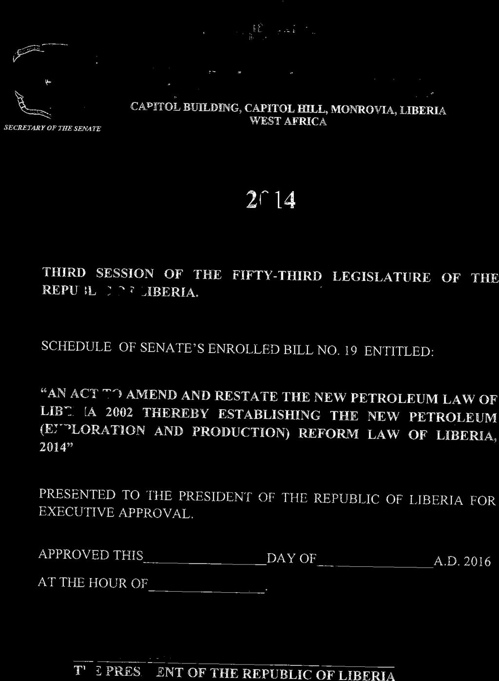 FIFTY-THIRD LEGISLATURE OF THE REPURLIC LIBERIA. SCHEDULE OF SENATE'S ENROLLED BILL NO.