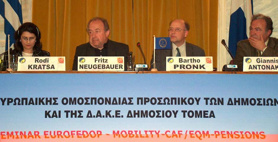 Report "Mobility - CAF/EQM - Pensions" 4 Rodi Kratsa, European Parliament (Greece); Fritz Neugebauer, President Eurofedop; Bartho Pronk, European Parliament (Netherlands); Giannis Antonakos,