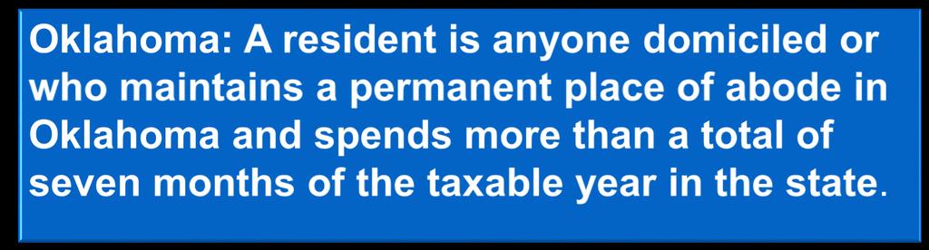 Definition of Resident 19 Usually set forth in the state s income tax laws Generally: