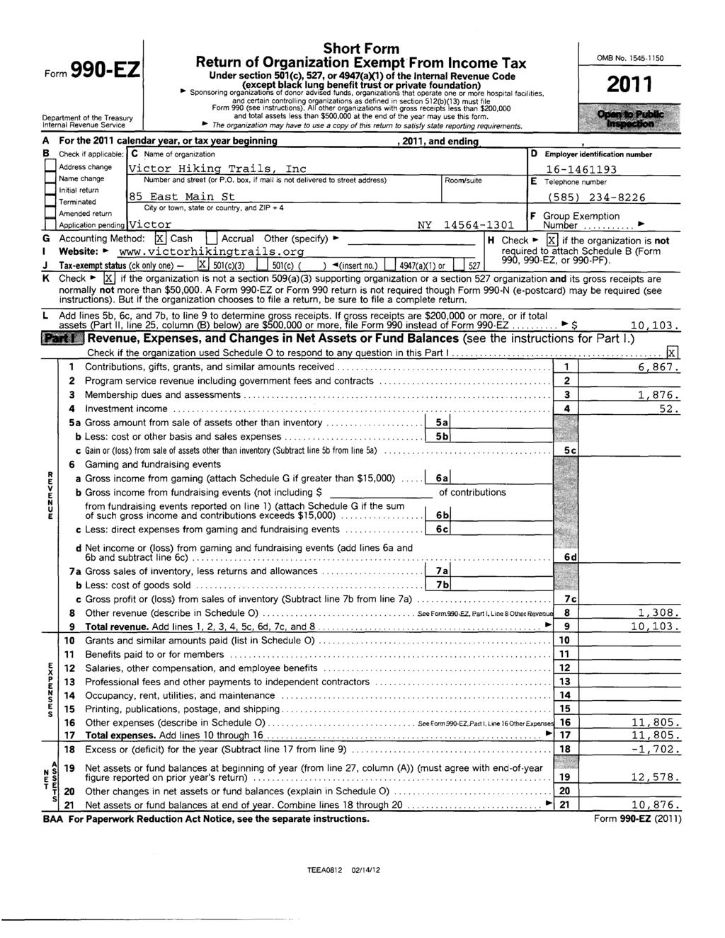 Form 990-EZ Department of the Treasury Internal Revenue Service Short Form Return of Organization Exempt FromIncome Tax Under section 501(c), 527, or 4947(a1) of the Internal Revenue Code (except