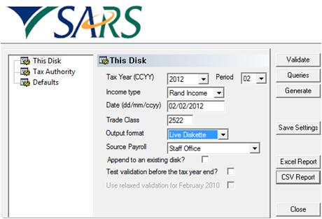 Processing->Tax Year End->Double click on 'SARS Return'->The SARS Electronic screen will now be displayed->enter Tax year, income Type = 'Rand Income' (if foreign currency) 'Foreign Income', Date