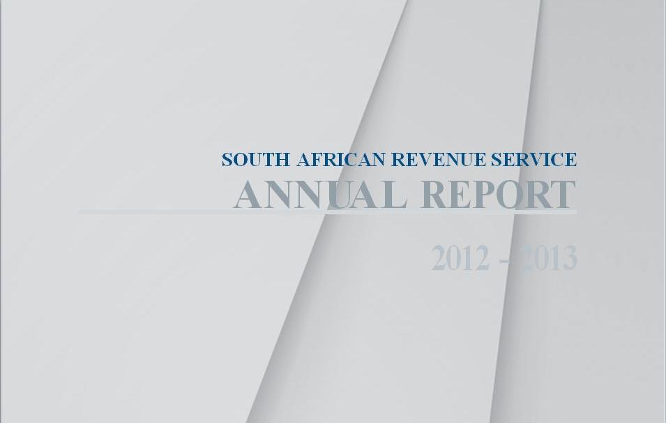 SOUTH AFRICAN REVENUE SERVICE ANNUAL REPORT 2012-2013 Presentation Presentation to the to