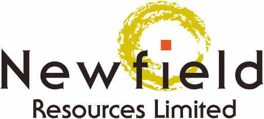 Newfield Resources Limited 79 Broadway Nedlands WA 6009 Telephone: +61 8 6389 2688 Facsimile: +61 8 6389 2588 Email: info@newfieldresources.com.au Website: www.