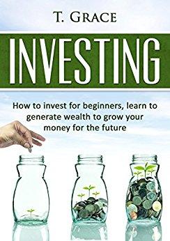 Investing: Learn How To Invest For Beginners,