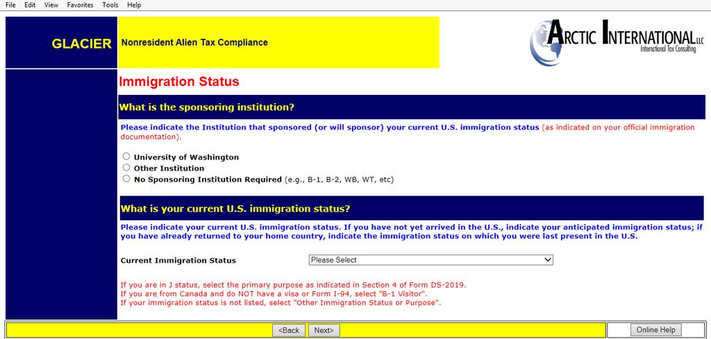 Step 12: Immigration Status Choose the Institution that sponsored/will sponsor the current US Immigration Status University of Washington (includes UWMC, HMC) = J-1, F-1, H-1B Other institution =