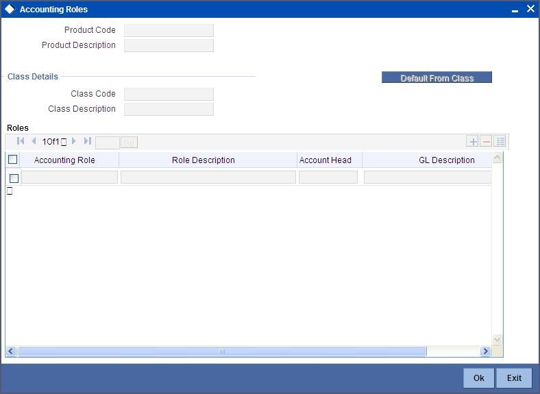 3.3 Defining Accounting Roles Click the Accounting Roles button to invoke the Accounting Roles screen.