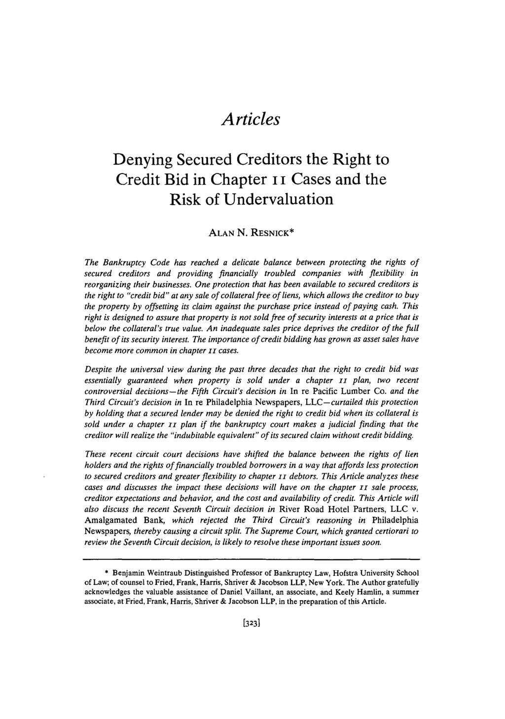 Articles Denying Secured Creditors the Right to Credit Bid in Chapter i i Cases and the Risk of Undervaluation ALAN N.