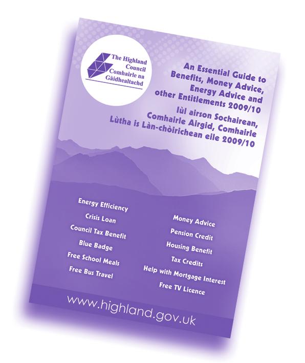 12. Safeguarding the Benefit system. The Highland Council would like to make sure that our customers receive the correct amount of benefit and that no one is claiming benefit they are not due.