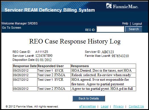 Response History Clicking the View History button on the Case Reconciliation screen will display the Response History screen. This screen will display all of the comments associated with the case.