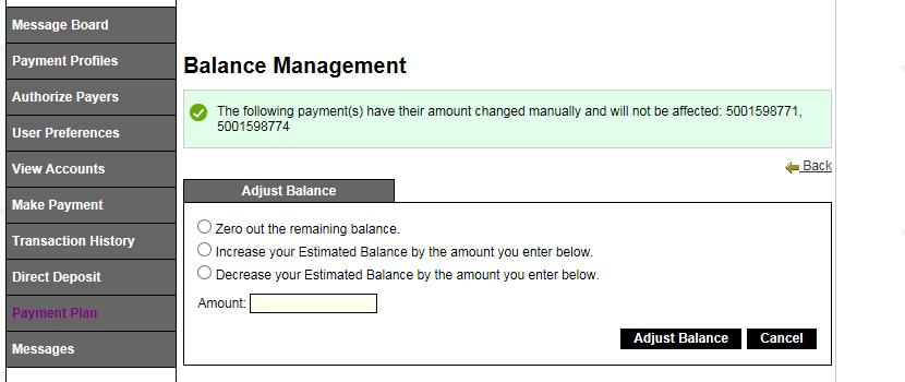 However, Plan Owners may adjust their balance by the published dates on the Payment Plan FAQ website by clicking on the Balance Management tool.