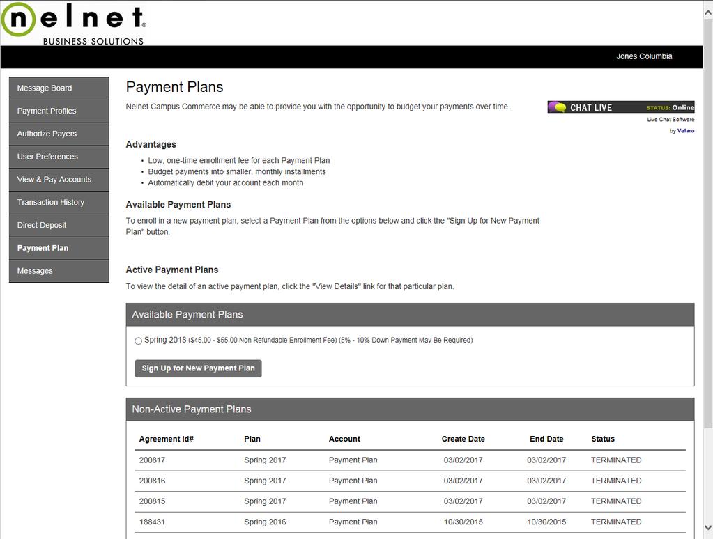 Payment Plans Available Payment Plans and previous Payment Plan history are viewed on this page.