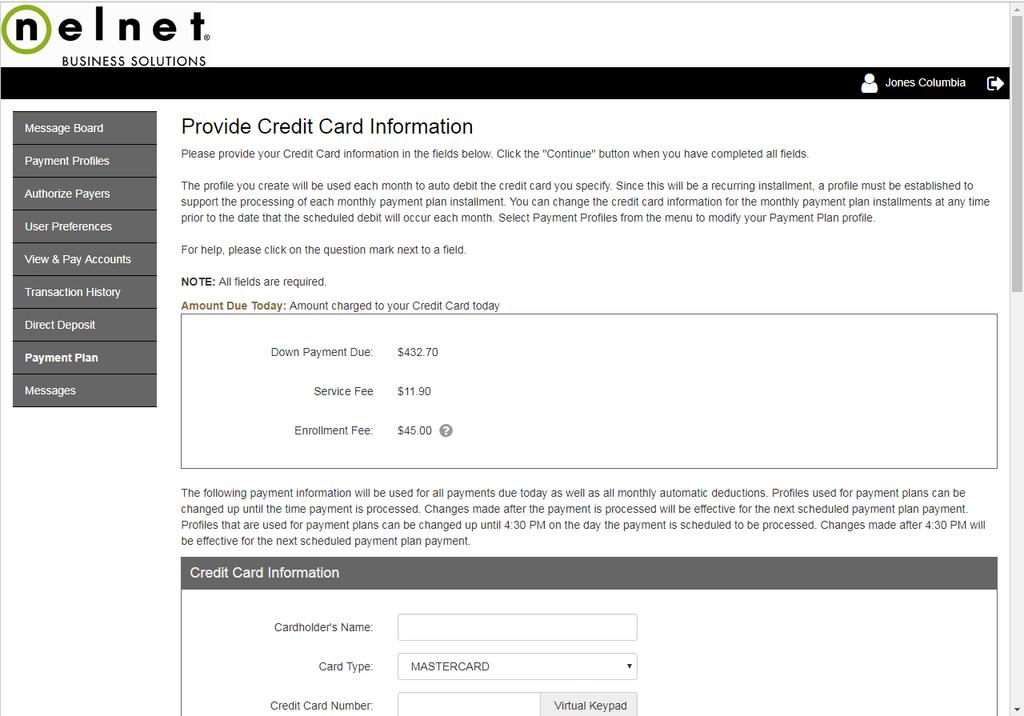 Provide Credit Card or echeck Information This page shows the Amount Due Today which includes the Down Payment, Service Fee (if applicable) and the Enrollment Fee.