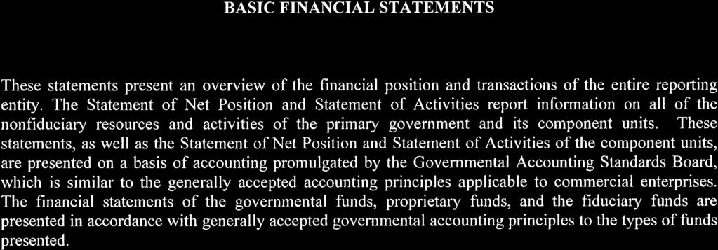 BASIC F'INANCIAL STATBMENTS These statements present an oven iew of the financial position and transactions of the entire reporting entity.