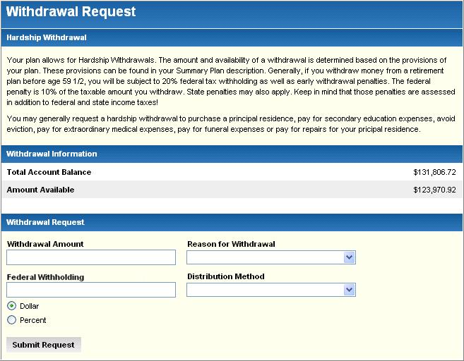 Hardship Withdrawal Request Page The Withdrawal Request page appears when the participant selects the Paperless Hardship option from the Web menu.